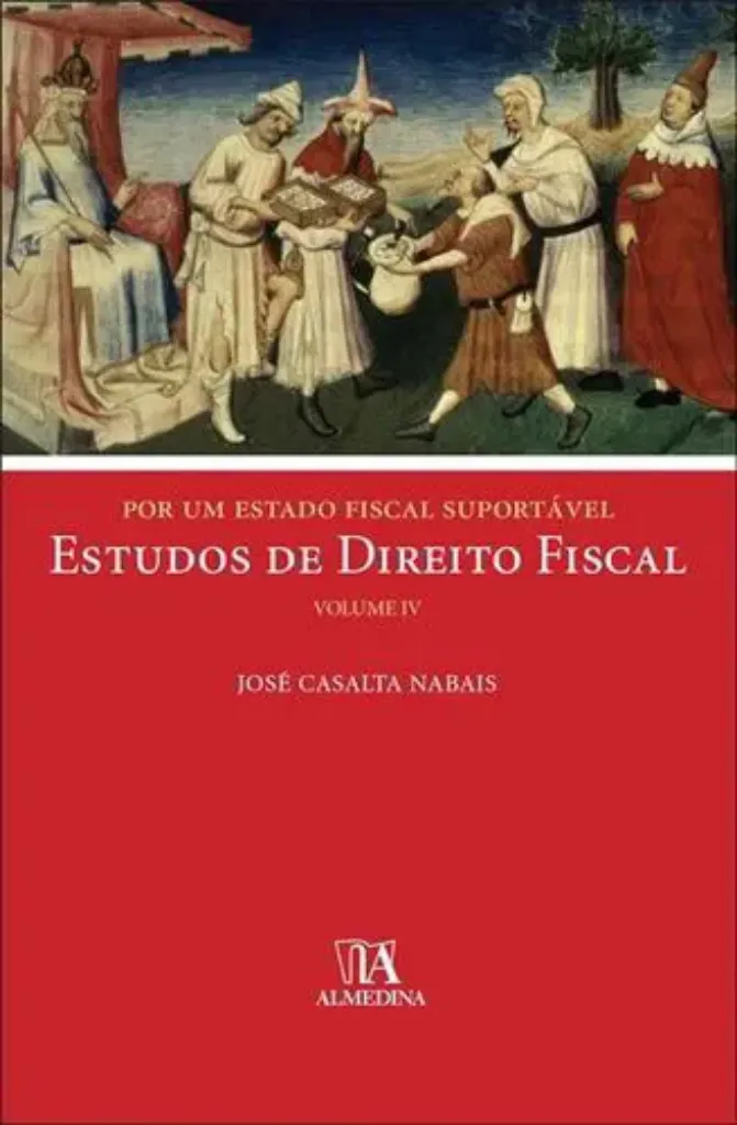 Imagem de Por um Estado Fiscal Suportável - Estudos de Direito Fiscal Vol. IV
