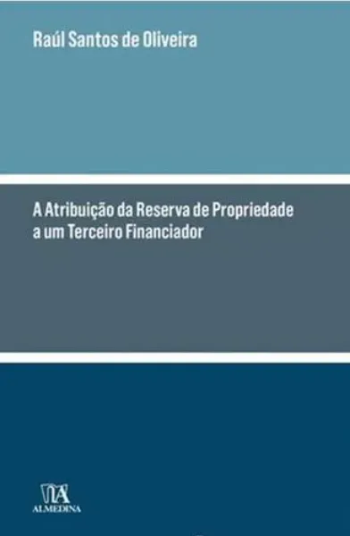 Imagem de A Atribuição da Reserva de Propriedade a um Terceiro Financiador