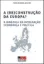 Mostrar detalhes para A (Re)Construção da Europa? Imagem de A (Re)Construção da Europa?