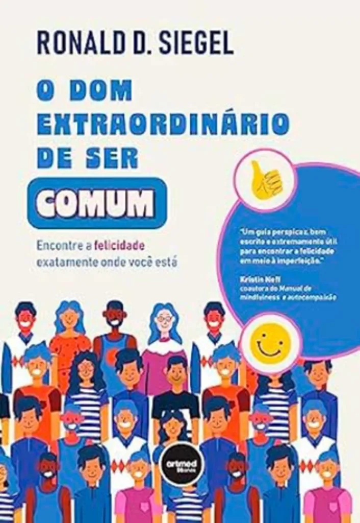 Imagem de O Dom Extraordinário de Ser Comum - Encontre a Felicidade Exatamente Onde Você Está