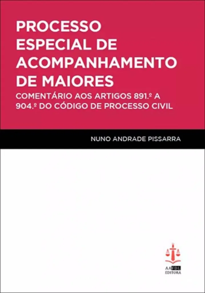 Imagem de Processo Especial de Acompanhamento de Maiores - Comentário aos Artigos 891.º a 904.º do Código de Processo Civil