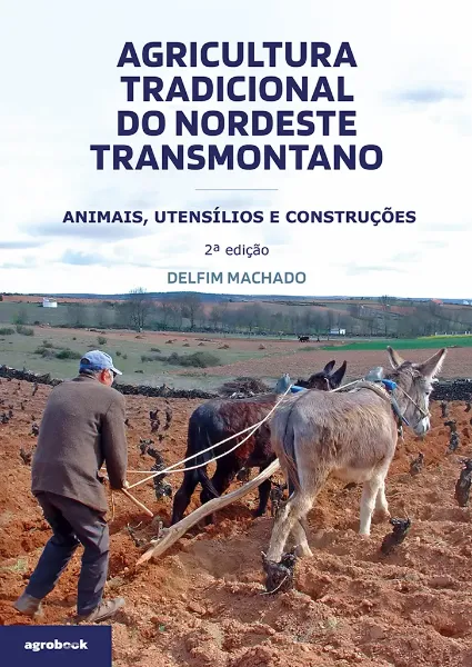 Imagem de Agricultura Tradicional Nordeste Transmontano - Animais, utensílios e construções