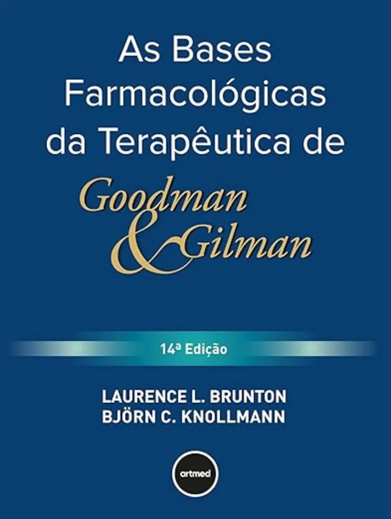 Imagem de Bases Farmacológicas da Terapêutica Godman & Gilman